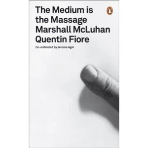 Image of The Medium is the Massage: An Inventory of Effects by John Berger, Susan Sontag, Marshall McLuhan, Bruno Munari (Paperback,...