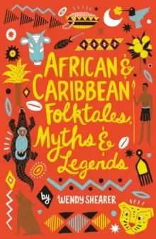Image of African and Caribbean Folktales, Myths and Legends