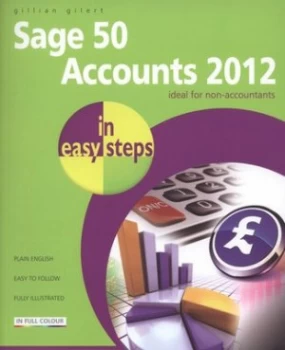 Image of Sage 50 Accounts 2012 in Easy Steps by Gillian Gilert Book