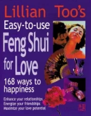 Image of lillian toos easy to use feng shui for love 168 ways to happiness enhance y