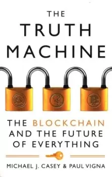 Image of The truth machine by Michael J. Casey
