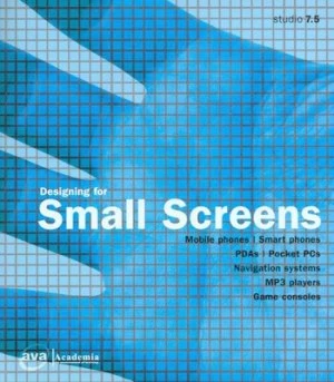 Image of Designing for Small Screens by Studio 7.5 Paperback