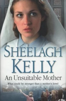 Image of An Unsuitable Mother by Sheelagh Kelly Hardback