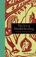 Image of art of mindful reading embracing the wisdom of words