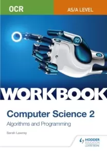 Image of OCR AS/A-level Computer Science Workbook 2: Algorithms and Programming