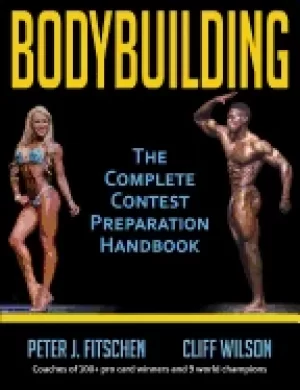 Image of bodybuilding the complete contest preparation handbook fitschen peter j and