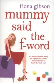 Image of Mummy Said the F-Word by Fiona Gibson Paperback