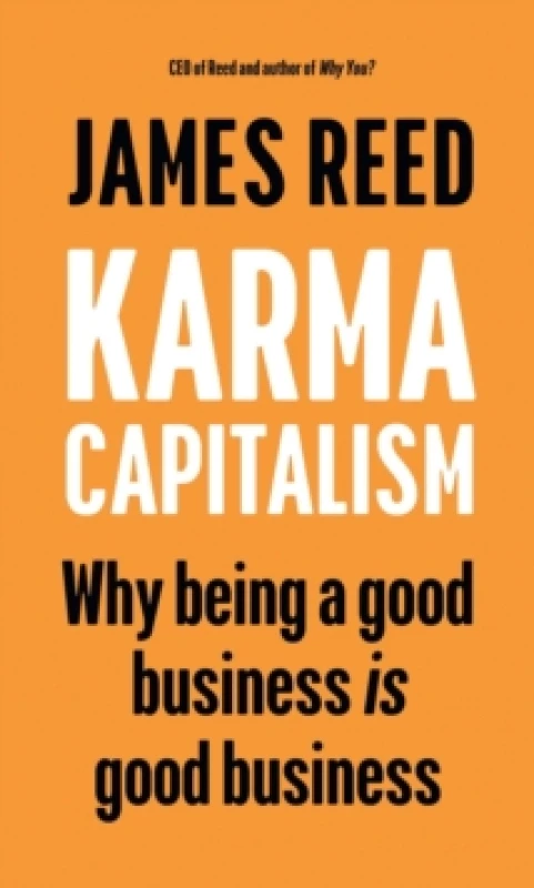 Image of Karma Capitalism : Why being a good business is good business Hardback
