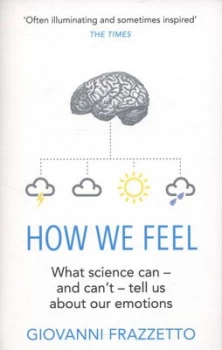 Image of How We Feel by Giovanni Frazzetto Paperback