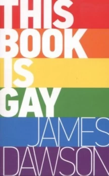 Image of This Book Is Gay by Juno Dawson Paperback