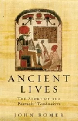 Image of ancient lives the story of the pharaohs tombmakers