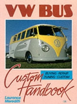 Image of Vw Bus Custom Handbook by Laurence Meredith Paperback