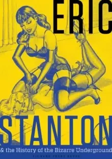 Image of Eric Stanton and the History of the Bizarre Underground