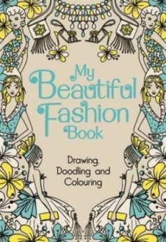 Image of My Beautiful Fashion Book by Various Illustrators Hardback