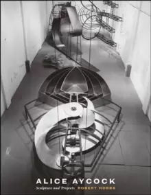Image of Alice Aycock : Sculpture and Projects