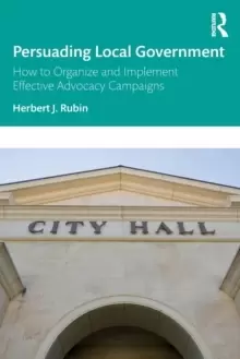 Image of Persuading Local Government : How to Organize and Implement Effective Advocacy Campaigns