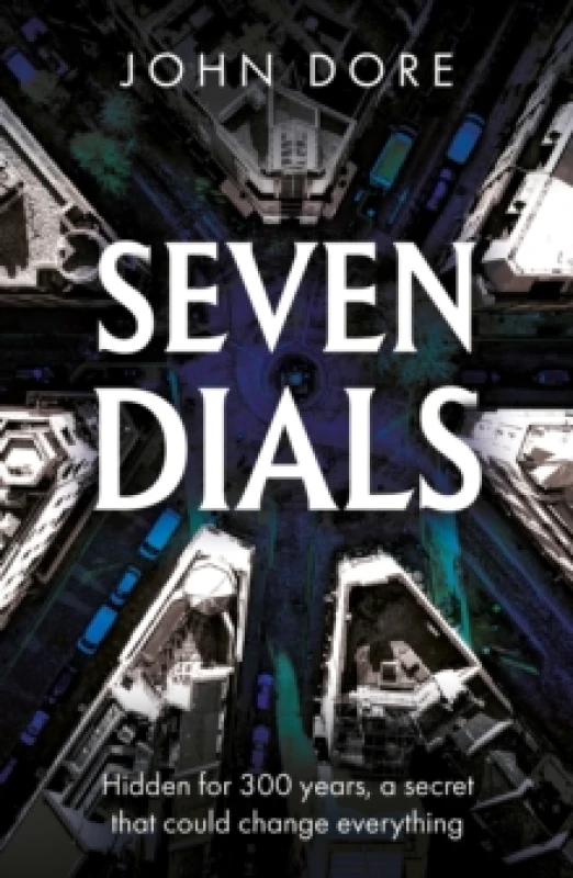 Image of Seven Dials : The Past, The Present and The Puzzle of Thomas Neale Paperback / softback