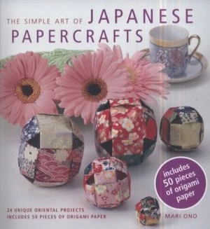 Image of The Simple Art of Japanese Papercrafts by Mari Ono Paperback