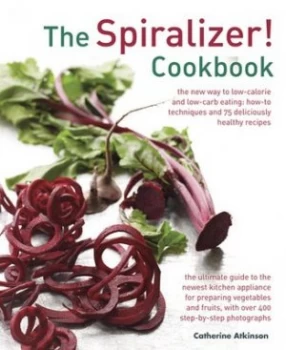 Image of The Spiralizer Cookbook by Catherine Atkinson Hardback