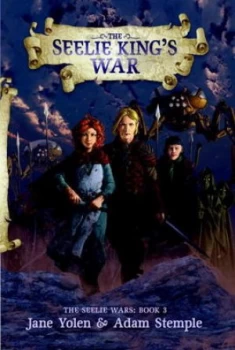 Image of The Seelie Kings War by Jane Yolen Hardback