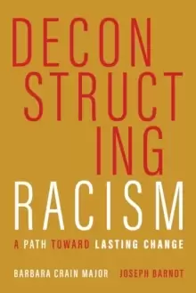 Image of Deconstructing Racism : A Path toward Lasting Change