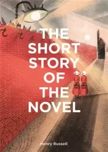 Image of The Short Story of the Novel : A Pocket Guide to Key Genres, Novels, Themes and Techniques