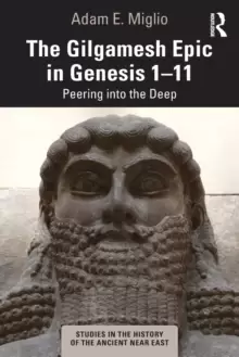 Image of The Gilgamesh Epic in Genesis 1-11 : Peering into the Deep