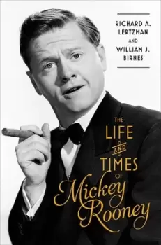 Image of The life and times of Mickey Rooney - Richard A. Lertzman - Hardback - Used