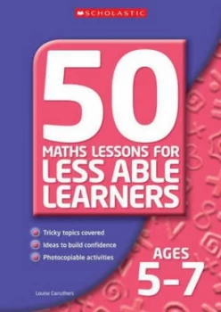 Image of 50 Maths Lessons for Less Able Learners Ages 5-7 by Louise Carruthers Paperback