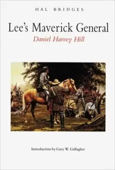 Image of Lee's maverick general, Daniel Harvey Hill - Hal Bridges - Paperback - Used