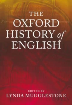 Image of The Oxford History of English by Lynda Mugglestone Hardback