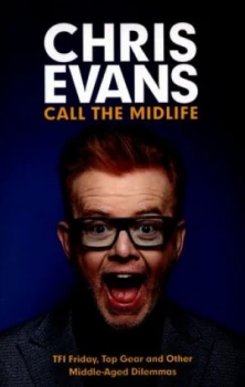 Image of Call the Midlife by Chris Evans Paperback