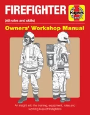 Image of firefighter owners workshop manual all roles and skills