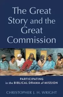 Image of The Great Story and the Great Commission - Participating in the Biblical Drama of Mission