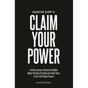Image of Claim Your Power A 40-Day Journey to Dissolve the Hidden Traumas That Keep You Stuck and Finally Thrive in Your Life's...