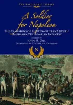Image of A soldier for Napoleon by Franz Joseph Hausmann