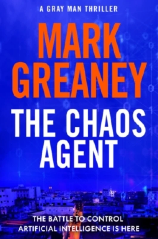 Image of The Chaos Agent : The superb, action-packed new Gray Man thriller Hardback