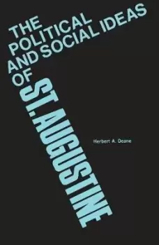 Image of The Political and Social Ideas of Saint Augustine by Herbert A. Deane