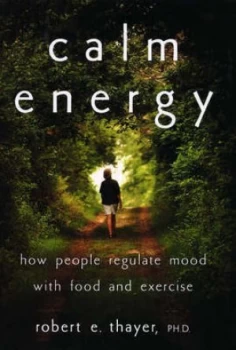 Image of Calm Energy by Robert E. Thayer Book
