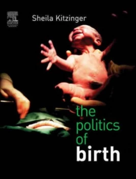 Image of The Politics of Birth by Sheila Kitzinger Paperback