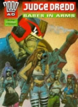 Image of Judge Dredd. Babes in Arms by Garth Ennis Hardback