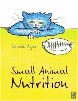 Image of Small Animal Nutrition by Sandie Agar Paperback