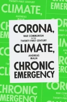 Image of Corona, Climate, Chronic Emergency : War Communism in the Twenty-First Century