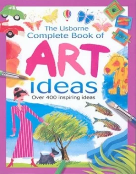 Image of The Usborne Complete Book of Art Ideas Book