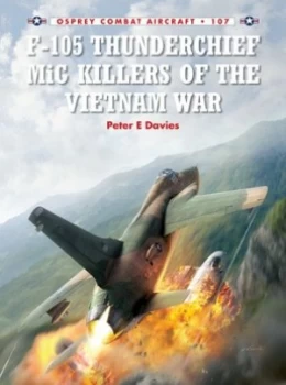 Image of F-105 Thunderchief Mig Killers of the Vietnam War by Jim Laurier Paperback