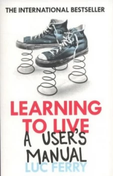 Image of Learning to Live by Luc Ferry Paperback