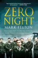 Image of zero night the untold story of world war twos greatest escape the untold st