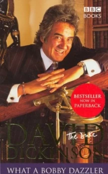 Image of What a Bobby Dazzler by David Dickinson Paperback