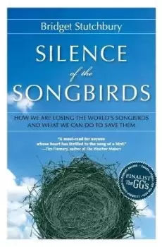 Image of Silence Of The Songbirds by Bridget Stutchbury