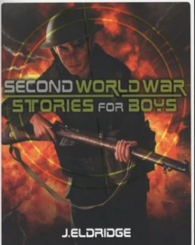 Image of Second World War Stories for Boys by Jim Eldridge Paperback
